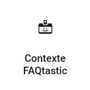 FAQtastic : le bloc du contexte de la FAQ